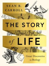 book The Story of Life: Great Discoveries in Biology