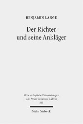 book Der Richter und seine Ankläger: Eine narratologische Untersuchung der Rechtsstreit- und Prozessmotivik im Johannesevangelium