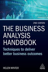 book The Business Analysis Handbook: Techniques to Deliver Better Business Outcomes