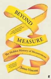 book Beyond Measure: The Hidden History of Measurement