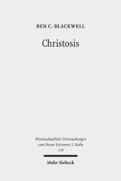 book Christosis: Pauline Soteriology in Light of Deification in Irenaeus and Cyril of Alexandria (Wissenschaftliche Untersuchungen Zum Neuen Testament 2.Reihe)