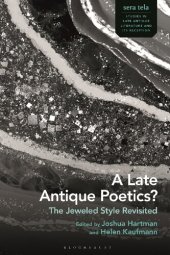 book A Late Antique Poetics?: The Jeweled Style Revisited