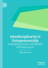 book Interdisciplinarity in Entrepreneurship: Investigating Issues and Debates with New Lenses