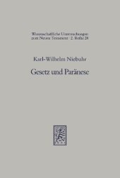 book Gesetz und Paränese: Katechismusartige Weisungsreihen in der frühjüdischen Literatur