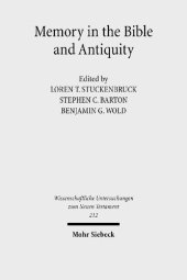 book Memory in the Bible and Antiquity: The Fifth Durham-Tübingen Research Symposium (Durham, September 2004)