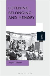 book Listening, Belonging, and Memory