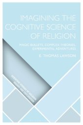 book Imagining the Cognitive Science of Religion: Magic Bullets, Complex Theories, Experimental Adventures