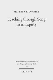 book Teaching through Song in Antiquity: Didactic Hymnody among Greeks, Romans, Jews, and Christians