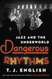 book Dangerous Rhythms - Jazz and the Underworld