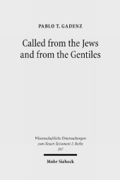 book Called from the Jews and from the Gentiles: Pauline Ecclesiology in Romans 9-11