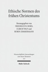 book Ethische Normen des frühen Christentums: Gut - Leben - Leib - Tugend. Kontexte und Normen neutestamentlicher Ethik / Contexts and Norms of New ... Untersuchungen zum Neuen Testament)