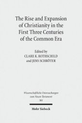 book The Rise and Expansion of Christianity in the First Three Centuries of the Common Era