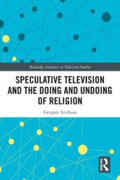 book Speculative Television and the Doing and Undoing of Religion