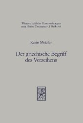 book Der griechische Begriff des Verzeihens: Untersucht am Wortstamm von den ersten Belegen bis zum vierten Jahrhundert n.Chr.