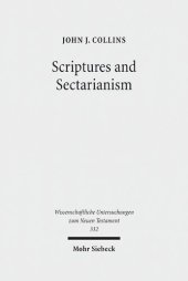 book Scriptures and Sectarianism: Essays on the Dead Sea Scrolls