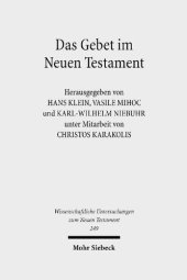 book Das Gebet Im Neuen Testament: Vierte Europaische Orthodox-Westliche Exegetenkonferenz in Sambata de Sus, 4.-8. August 2007 (Wissenschaftliche Untersuchungen Zum Neuen Testament) (German Edition)