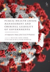 book Public Health Crisis Management and Criminal Liability of Governments: A Comparative Study of the COVID-19 Pandemic