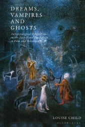 book Dreams, Vampires and Ghosts: Anthropological Perspectives on the Sacred and Psychology in Film and Television