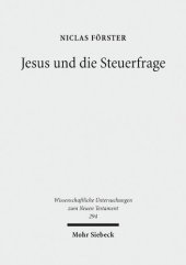 book Jesus und die Steuerfrage: Die Zinsgroschenperikope auf dem religiösen und politischen Hintergrund ihrer Zeit mit einer Edition von Pseudo-Hieronymus, ... Untersuchungen zum Neuen Testament)