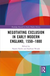 book Negotiating Exclusion in Early Modern England, 1550–1800 (Routledge Research in Early Modern History)