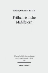 book Frühchristliche Mahlfeiern: Ihre Gestalt und Bedeutung nach der neutestamentlichen Briefliteratur und der Johannesoffenbarung