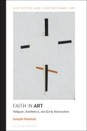 book Faith in Art: Religion, Aesthetics, and Early Abstraction