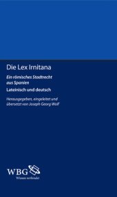 book Die Lex Irnitana: ein römisches Stadtrecht aus Spanien : lateinisch und deutsch