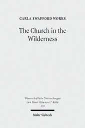 book The Church in the Wilderness: Paul's Use of Exodus Traditions in 1 Corinthians