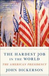 book The Hardest Job in the World : The American Presidency