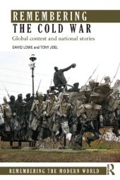 book Remembering The Cold War: Global Contest And National Stories