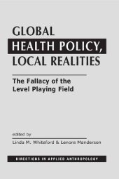 book Global Health Policy, Local Realities: The Fallacy of the Level Playing Field