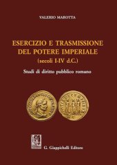 book Esercizio e trasmissione del potere imperiale (secoli I-IV d.C.)