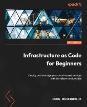 book Infrastructure as Code for Beginners: Deploy and manage your cloud-based services with Terraform and Ansible