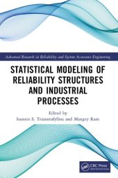 book Statistical Modeling of Reliability Structures and Industrial Processes