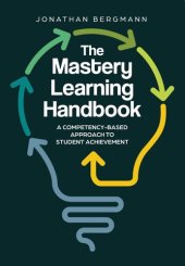 book The Mastery Learning Handbook: A Competency-Based Approach to Student Achievement