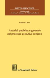 book Autorità pubblica e garanzie nel processo esecutivo romano