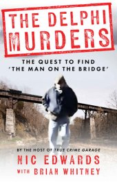 book THE DELPHI MURDERS: The Quest To Find ‘The Man On The Bridge’