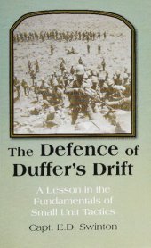 book The Defence of Duffer's Drift: A Lesson In The Fundamentals of Small Unit Tactics