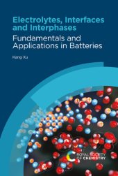 book Electrolytes, Interfaces and Interphases: Fundamentals and Applications in Batteries