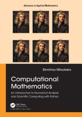 book Computational Mathematics: An introduction to Numerical Analysis and Scientific Computing with Python (Advances in Applied Mathematics)