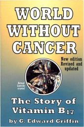 book World Without Cancer; The Story of Vitamin B17 ( New Edition Revised and Updated )