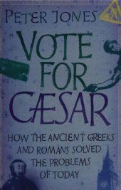 book Vote for Caesar - How Ancient Greeks and Romans Solved Problems of Today