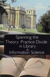 book Spanning the theory-practice divide in library and information science