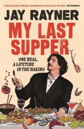 book My Last Supper: One Meal, a Lifetime in the Making