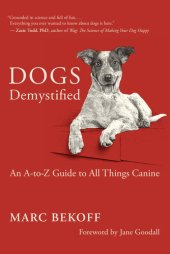 book Dogs Demystified: An A-to-Z Guide to All Things Canine