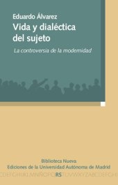 book Vida y dialéctica del sujeto: La controversia de la modernidad