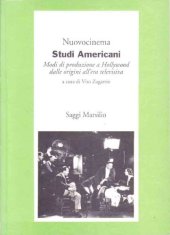 book Studi americani. Modi di produzione a Hollywood dalle origini all'era televisiva