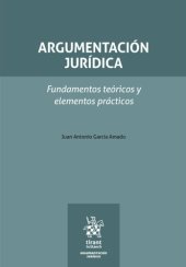 book Argumentación jurídica: Fundamentos teóricos y elementos prácticos