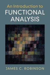 book An Introduction to Functional Analysis