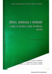 book Ciência, astrologia e sociedade. A teoria da influência celeste em Portugal (1593-1755)